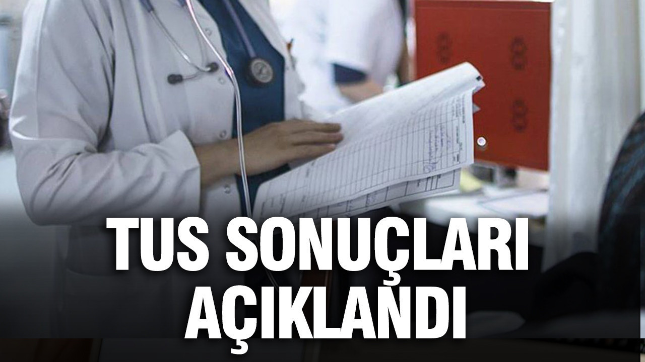 2026 TUS Sonuçları Yayınlandı