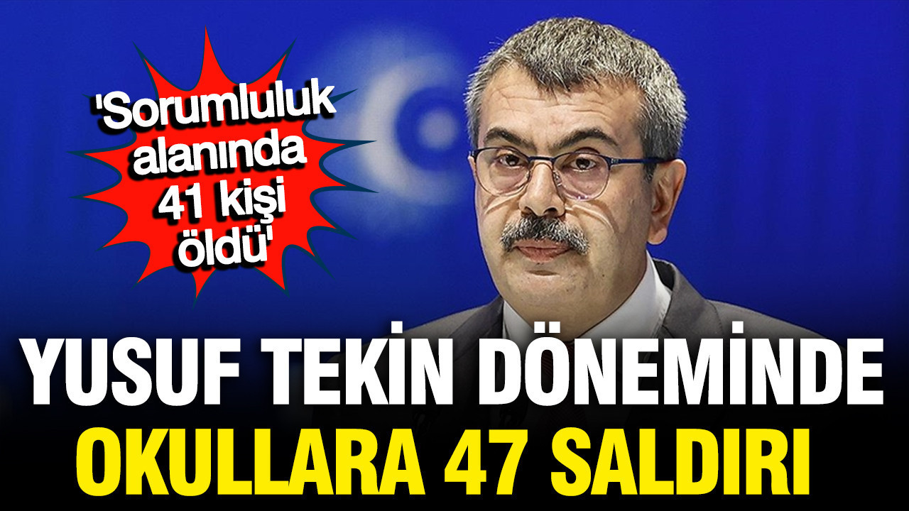 Yusuf Tekin’in Gözetimindeki Okullarda 41 Ölü ve 47 Saldırı Gerçekleşti